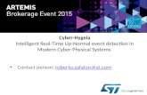 Cyber-Hygeia Intelligent Real-Time Up-Normal event detection in Modern Cyber-Physical Systems Contact person: roberto.zafalon@st.comroberto.zafalon@st.com.