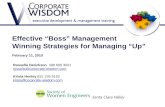 Effective “Boss” Management Winning Strategies for Managing “Up” February 11, 2010 Rossella Derickson 408 605 3021 rossella@corporate-wisdom.com Krista.