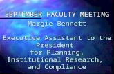 Margie Bennett Executive Assistant to the President for Planning, Institutional Research, and Compliance SEPTEMBER FACULTY MEETING.