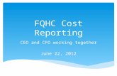 FQHC Cost Reporting CEO and CFO working together June 22, 2012.