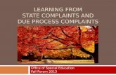 LEARNING FROM STATE COMPLAINTS AND DUE PROCESS COMPLAINTS Office of Special Education Fall Forum 2013.