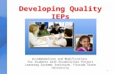 Developing Quality IEPs 1 Accommodations and Modifications for Students with Disabilities Project Learning Systems Institute, Florida State University.