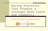 Hiring Practices That Promote a Stronger Work Force and Community Center for Community Alternatives.