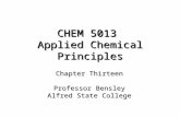 CHEM 5013 Applied Chemical Principles Chapter Thirteen Professor Bensley Alfred State College.