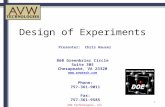 Design of Experiments 1 860 Greenbrier Circle Suite 305 Chesapeake, VA 23320  Phone: 757-361-9011 Fax: 757-361-9585 Presenter: Chris Hauser.