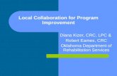 Local Collaboration for Program Improvement Diana Kizer, CRC, LPC & Robert Eames, CRC Oklahoma Department of Rehabilitation Services.