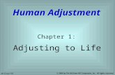 Adjusting to Life Chapter 1: Human Adjustment McGraw-Hill © 2006 by The McGraw-Hill Companies, Inc. All rights reserved.