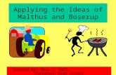 Applying the Ideas of Malthus and Boserup Created by: Miss J. Ball Chasetown High School.