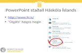 PowerPoint staðall Háskóla Íslands  "Útgáfa" hægra megin.