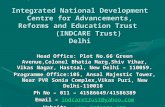 Integrated National Development Centre for Advancements, Reforms and Education Trust (INDCARE Trust) Delhi Head Office: Plot No.66 Green Avenue,Colonel.