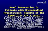 Renal Denervation in Patients with Uncontrolled Hypertension: Results of the SYMPLICITY HTN 3 Trial Deepak L. Bhatt, M.D., M.P.H., David E. Kandzari, M.D.,