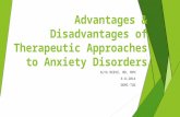 Advantages & Disadvantages of Therapeutic Approaches to Anxiety Disorders ALYA REEVE, MD, MPH 9-8-2014 DDMI-TUG.