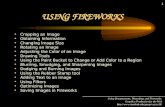 1 USING FIREWORKS Cropping an Image Obtaining Information Changing Image Size Rotating an Image Adjusting the Color of an Image Drawing Tools Using the.