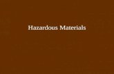 Hazardous Materials. Regulation of Hazardous Materials Over 1000 new man-made chemical enter commerce each year Pose a potential risk to life, health.