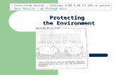 Protecting the Environment Extra Exam Review – Thursday 4:00-5:00 CH 498 or posted Quiz Results – go through quiz.