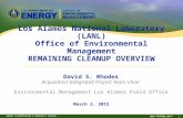 Www.energy.gov/EM 1 Los Alamos National Laboratory (LANL) Office of Environmental Management REMAINING CLEANUP OVERVIEW David S. Rhodes Acquisition Integrated.