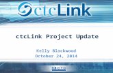 CtcLink Project Update Kelly Blackwood October 24, 2014.