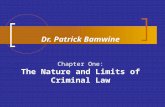 1 Dr. Patrick Bamwine Chapter One: The Nature and Limits of Criminal Law.