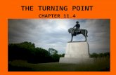 THE TURNING POINT CHAPTER 11.4. VICKSBURG FALLS UNION FORCES WANTED TO CAPTURE VICKSBURG, MS, IN ORDER TO GAIN CONTROL OF THE MS RIVER AND CUT THE SOUTH.