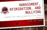 HARASSMENT, INTIMIDATION, AND BULLYING SHOULDN’T BE A PART OF HALEYVILLE CITY SCHOOLS TRAINING BY DR. BILL BISHOP.