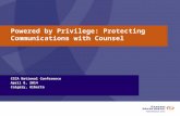Powered by Privilege: Protecting Communications with Counsel CCCA National Conference April 8, 2014 Calgary, Alberta.