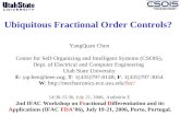 Ubiquitous Fractional Order Controls? YangQuan Chen Center for Self-Organizing and Intelligent Systems (CSOIS), Dept. of Electrical and Computer Engineering.