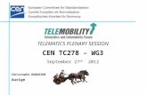 TELEMATICS PLENARY SESSION CEN TC278 – WG3 September 27 th 2012 Christophe DUQUESNE Aurige.
