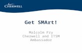 Get SMArt! Malcolm Fry Cherwell and ITSM Ambassador.