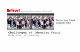 Challenges of Identity Fraud Chris Voice, VP Technology.