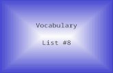 Vocabulary List #8. Animosity(noun) Strong dislike Syn. Enmity, Rancor Ant. Affection.