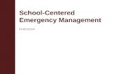 School-Centered Emergency Management Instructor. School-Centered Emergency Management Mitigation Preparedness Response Recovery.