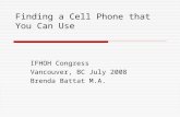 Finding a Cell Phone that You Can Use IFHOH Congress Vancouver, BC July 2008 Brenda Battat M.A.
