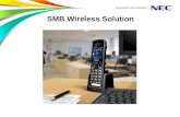 SMB Wireless Solution. NEC Confidential ML440 is the latest solution for mobility in the SMB market. Offers convenience and versatility of mobile communication.