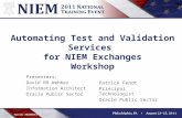 1 Twitter #NIEMNTE3 Automating Test and Validation Services for NIEM Exchanges Workshop Presenters: David RR Webber Information Architect Oracle Public.