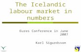 The Icelandic labour market in numbers Eures Conference in June 2007 Karl Sigurdsson.