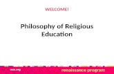 WELCOME! Philosophy of Religious Education renaissance program.