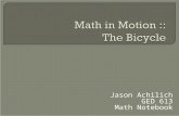 Jason Achilich GED 613 Math Notebook.  There are many examples of math in bicycle frames.  The most basic is the size, Size is measured from the center.
