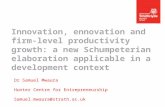 Innovation, ennovation and firm-level productivity growth: a new Schumpeterian elaboration applicable in a development context Dr Samuel Mwaura Hunter.