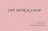 OPI WORKSHOP prepared by Barbara Reichenbach. Check out this website:  assessment.
