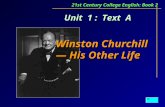 Winston Churchill — His Other Life Unit 1 : Text A 21st Century College English: Book 2.