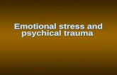 Emotional stress and psychical trauma. Neurotic Disorders Neurotic, stress-related, and somatoform disorders have common historical origin with the concept.