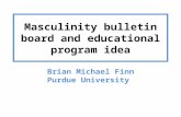Masculinity bulletin board and educational program idea Brian Michael Finn Purdue University.