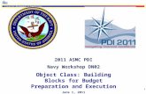 1 2011 ASMC PDI Navy Workshop DN02 Object Class: Building Blocks for Budget Preparation and Execution June 1, 2011.