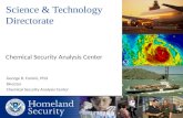 Science & Technology Directorate Chemical Security Analysis Center George R. Famini, PhD Director Chemical Security Analysis Center.