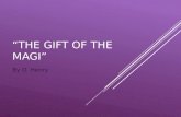 “THE GIFT OF THE MAGI” By O. Henry. DAY 1 OF “THE GIFT OF THE MAGI”