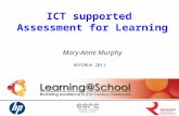ICT supported Assessment for Learning Mary-Anne Murphy ROTORUA 2011.