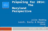 Employment Law – Preparing for 2014: The Maryland Perspective October 16, 2013 Julie Reddig Lerch, Early & Brewer, Chtd.  Montgomery.