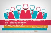 Are your Workers Employees or Independent Contractors? Judith Stilz Ogden, JD, LL.M., MST, Clayton State University This presentation is available at