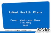 AvMed Health Plans Fraud, Waste and Abuse Training 2009.