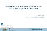 Recruitment of the New LTPP SPS-10: Warm Mix Asphalt Experiment Gabe Cimini LTPP NCRSC Project Manager.